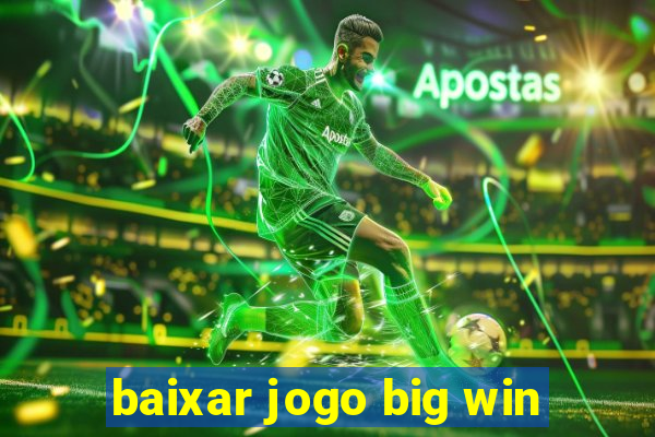 baixar jogo big win